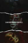 I Am Neither, I Am All Movie Streaming Online