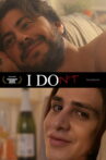 I Don't Movie Streaming Online