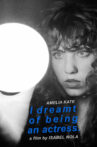 I Dreamt of Being an Actress Movie Streaming Online