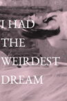 I Had The Weirdest Dream Movie Streaming Online