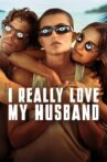 I Really Love My Husband Movie Streaming Online