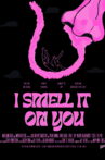 I Smell It on You Movie Streaming Online