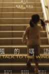 I Talk to the Wind Movie Streaming Online