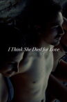 I Think She Died for Love Movie Streaming Online