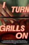 I Turn Grills On Movie Streaming Online