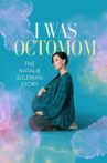 I Was Octomom: The Natalie Suleman Story Movie Streaming Online