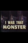 I Was That Monster Movie Streaming Online