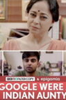 If Google Were an Indian Aunty Movie Streaming Online