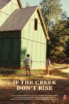 If the Creek Don't Rise Movie Streaming Online