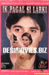 Ik Pagal Si Larki Movie Streaming Online
