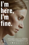 I'm Here, I'm Fine Movie Streaming Online