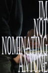 IMNOTNOMINATINGANYONE Movie Streaming Online