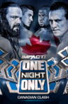 IMPACT One Night Only: Canadian Clash Movie Streaming Online