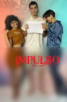 Impulso Movie Streaming Online