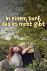In einem Dorf, das es nicht gibt Movie Streaming Online