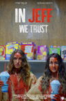 In Jeff We Trust Movie Streaming Online