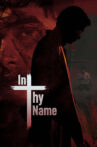 In Thy Name Movie Streaming Online