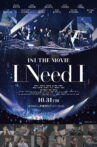 INI THE MOVIE『I Need I』 Movie Streaming Online