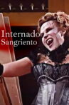 Internado Sangriento Movie Streaming Online