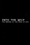 Into the Wild: The Making of The Face of Evil Movie Streaming Online