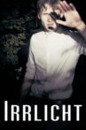 Irrlicht Movie Streaming Online