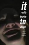 It Really Hurts To Laugh Movie Streaming Online