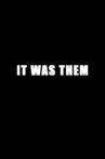 It Was Them Movie Streaming Online