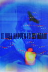 It Will Happen To Us Again Movie Streaming Online
