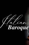 Italian Baroque - An Italian evening at Hamburg's Elbphilharmonie Movie Streaming Online