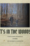 It's In The Woods Movie Streaming Online
