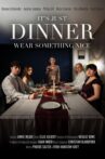 It's Just Dinner, Wear Something Nice Movie Streaming Online