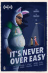 It's Never Over Easy Movie Streaming Online
