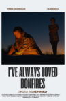 I've Always Loved Bonfires Movie Streaming Online