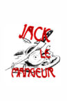 JACK LE MANGEUR Movie Streaming Online