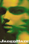 Jaded Haze Movie Streaming Online