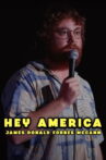 James Donald Forbes McCann: HEY AMERICA Movie Streaming Online
