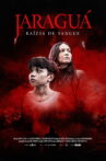 Jaraguá: Raízes de Sangue Movie Streaming Online