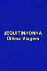 Jequitinhonha: A Última Viagem Movie Streaming Online