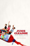 Juice Cleanse Movie Streaming Online
