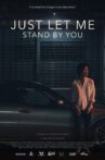 Just let me stand by you. Movie Streaming Online