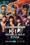 K-1 WORLD MAX 2024: 70kg Final & 55kg 1st Round Movie Streaming Online