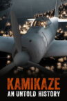Kamikaze: An Untold History Movie Streaming Online