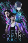 Keep Coming Back Movie Streaming Online