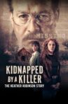 Kidnapped by a Killer: The Heather Robinson Story Movie Streaming Online