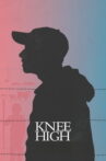 Knee High Movie Streaming Online
