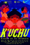 K'uchu: A Childhood Place Movie Streaming Online