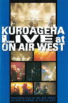 KUROAGEHA「LIVE at ON AIR WEST」 Movie Streaming Online