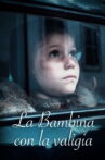 La bambina con la valigia Movie Streaming Online