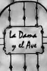 La Dama y el Ave Movie Streaming Online