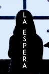 LA ESPERA Movie Streaming Online